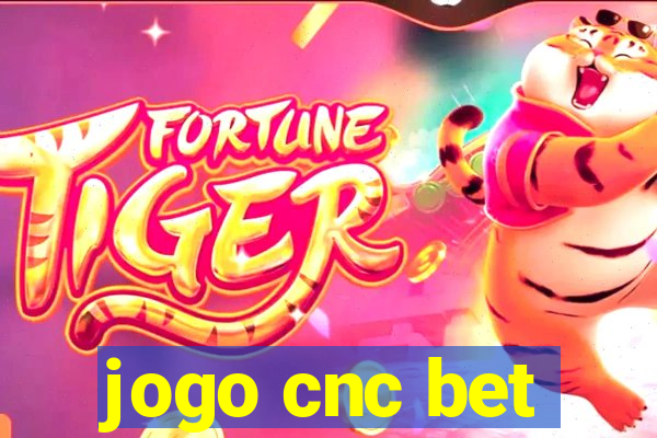 jogo cnc bet